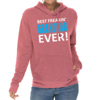 Best Freakin' Granddad Ever Lightweight Hoodie | Artistshot