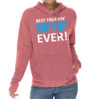 Best Freakin' Pop Pop Ever Lightweight Hoodie | Artistshot