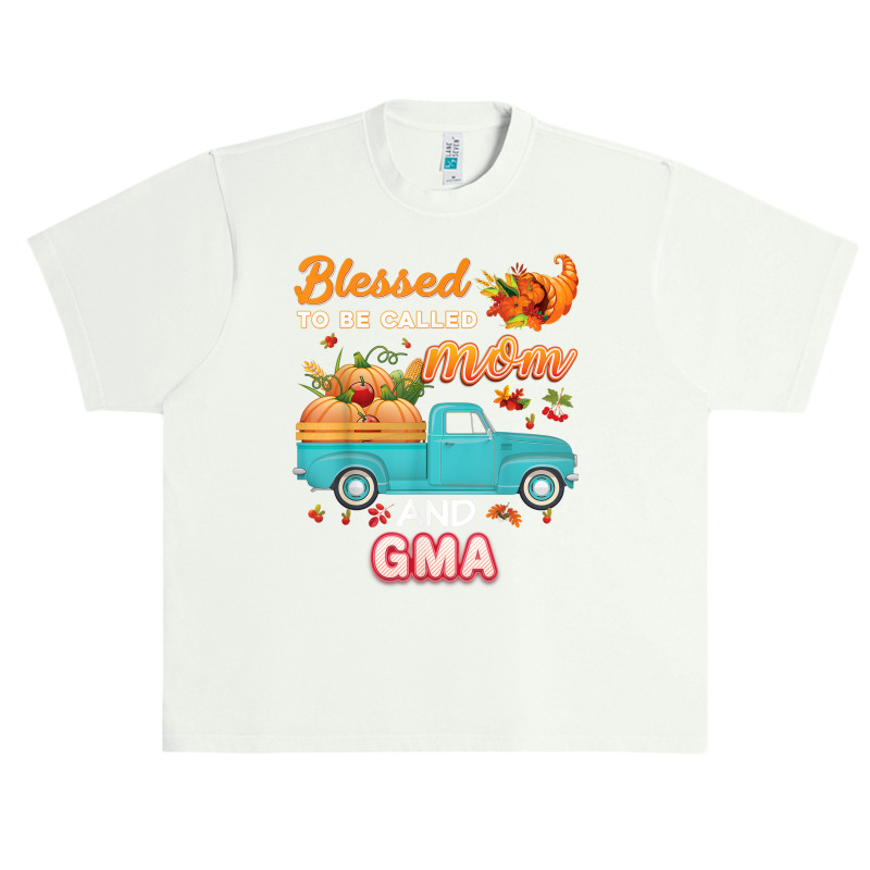 Blessed To Be Called Mom And Gma Pumpkin Thanksgiving Truck Urban Heavy T-shirt | Artistshot