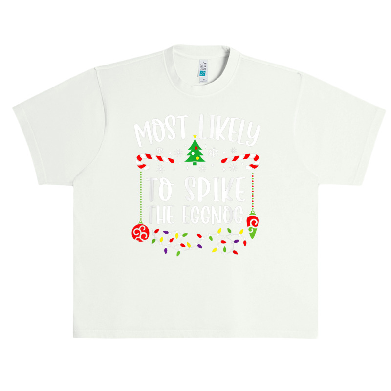 Most Likely To Spike The Eggnog Family Christmas Pajamas Urban Heavy T-shirt | Artistshot