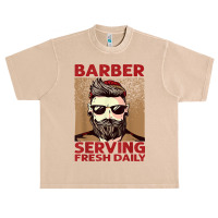 Barber Serving Fresh Daily   Haircut   Funny   Beards Urban Heavy T-shirt | Artistshot