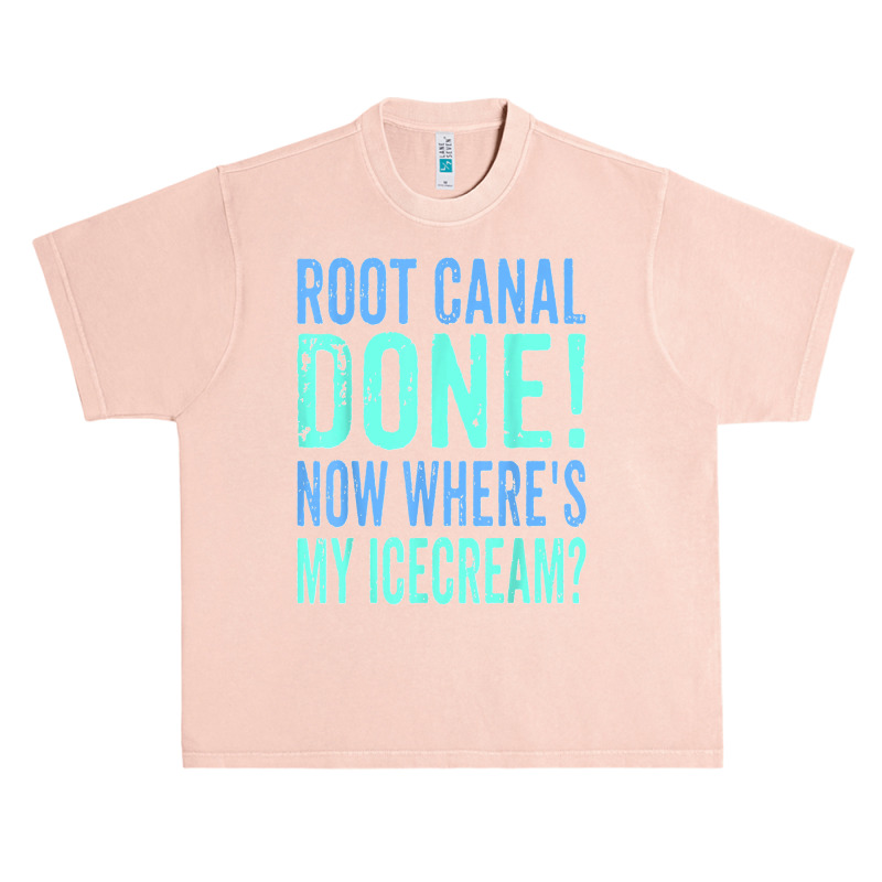 Root Canal Done Now Where's My Icecream Funny Dentist Dental Urban Heavy T-shirt by cm-arts | Artistshot