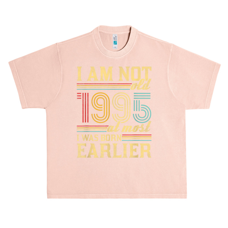 I Am Not Old I Was Born 1995 Urban Heavy T-shirt | Artistshot