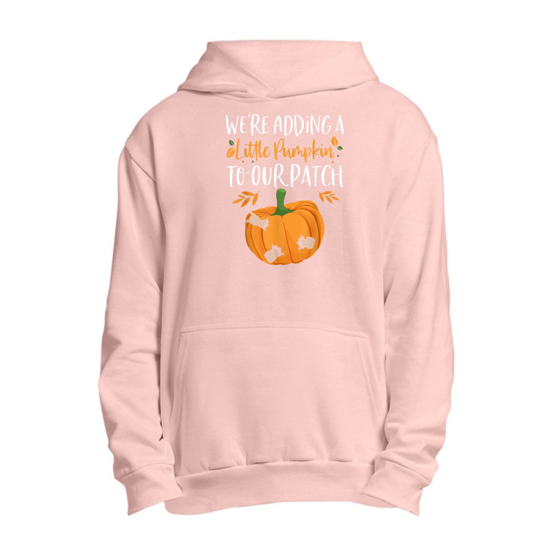 We're Adding A Little Pumpkin To Our Patch Pumpkin Pregnancy Urban Pullover Hoodie | Artistshot