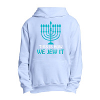 Jewish Hanukkah Menorah Gifts This Is How We Jew It Urban Pullover Hoodie | Artistshot