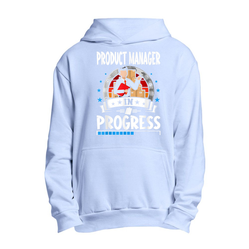 Product Manager In Progress Trainee Student T Shirt Urban Pullover Hoodie | Artistshot