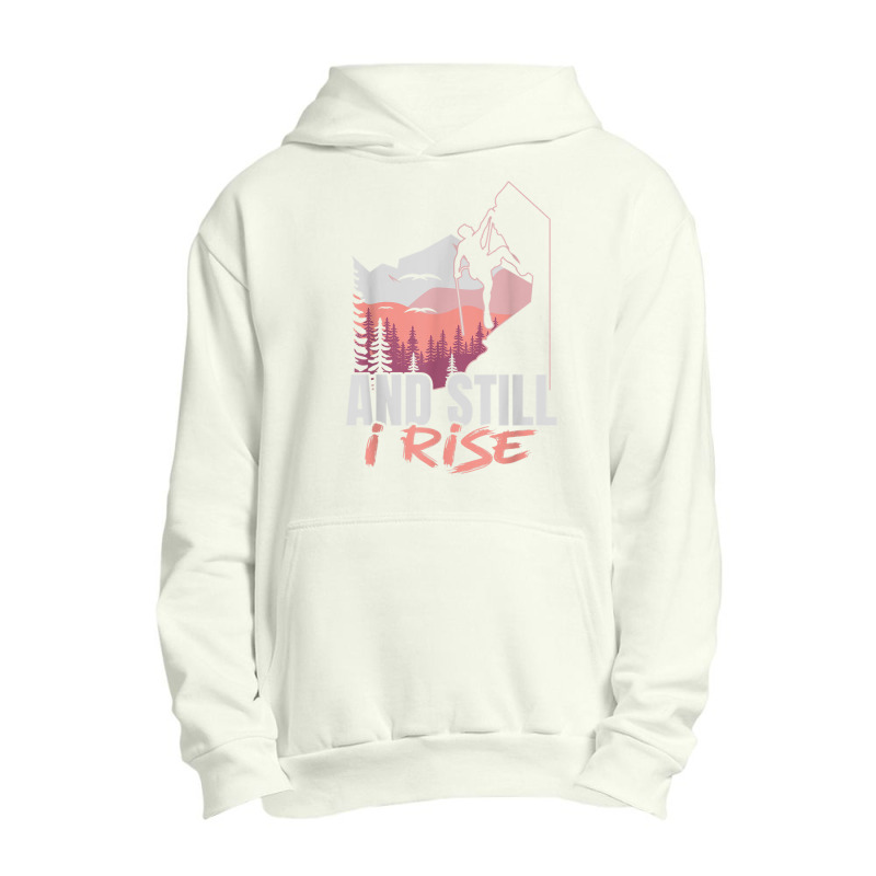 And I Still Rise Rock Climber Boulderer Bouldering Urban Pullover Hoodie | Artistshot