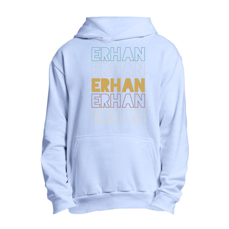 Erhan Erhan Erhan Erhan Erhan Urban Pullover Hoodie | Artistshot