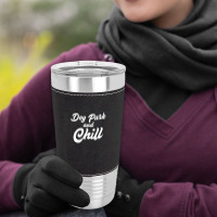 Dog Park And Chill Funny Pet Lover Anniversary Leatherette Tumbler | Artistshot