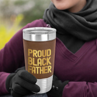 Proud Black Father Father's Day Black History Leatherette Tumbler | Artistshot