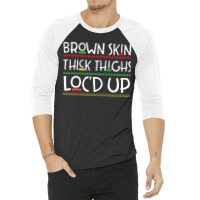 Brown Skin Melanin Poppin 3/4 Sleeve Shirt | Artistshot