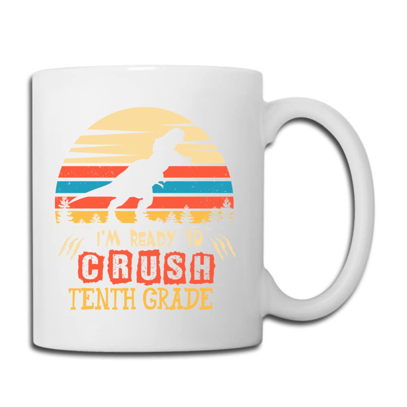 Ready To Crush Tenth Grade Dinosaur Back To School Coffee Mug | Artistshot