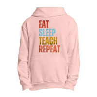 Teacher T  Shirt E A T S L E E P T E A C H R E P E A T T  Shirt Urban Pullover Hoodie | Artistshot