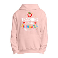 Teaching Future Bilinguals   Spanish Teachers Back To School T Shirt Urban Pullover Hoodie | Artistshot