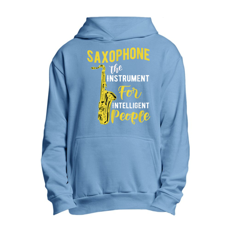 Saxophone The Instrument For Intelligent People Music Jazz Urban Pullover Hoodie by Golden | Artistshot