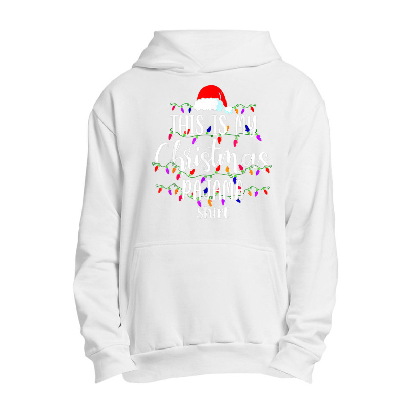 This Is My Christmas Pajama Shirt Merry Xmas Family Urban Pullover Hoodie | Artistshot