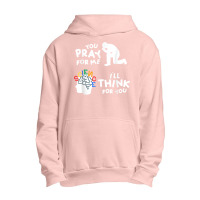 Pray For Me Think For You Science Atheist Atheism Agnostic T Shirt Urban Pullover Hoodie | Artistshot