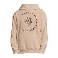 What If It All Works Out Floral Quote, Mental Health Anxiety Urban Pullover Hoodie | Artistshot