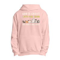 God Is Great Cats Are Good People Are Crazy Urban Pullover Hoodie | Artistshot