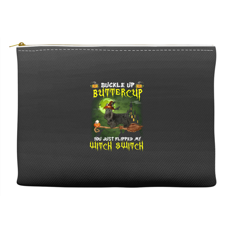 Scottish Terrier Buckle Up Buttercup You Just Flipped My Witch Switch Accessory Pouches | Artistshot