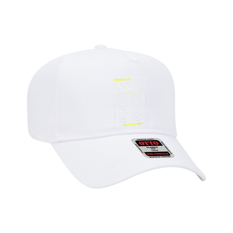 Derivatives For You You’re Welcome Funny Math Graphic Music Adjustable Baseball Cap by Aria-Proctor | Artistshot