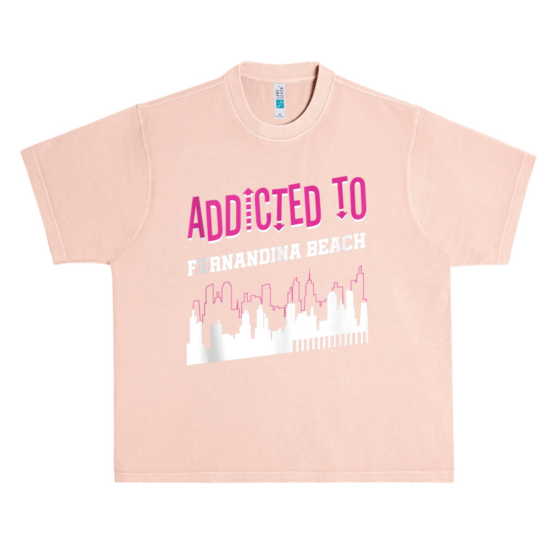 Addicted To Fernandina Beach Funny Vacation Humor Trip Tank Top Urban Heavy T-shirt by cm-arts | Artistshot