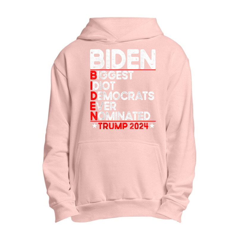 Anti Biden Biggest Idiot Democrats Ever Nominated Trump 2024 T Shirt Urban Pullover Hoodie by lazhehurezhu | Artistshot