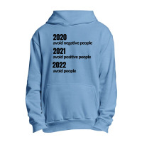 Avoid Negative, Positive People Sarcastic New Year Eve 2022 Urban Pullover Hoodie | Artistshot