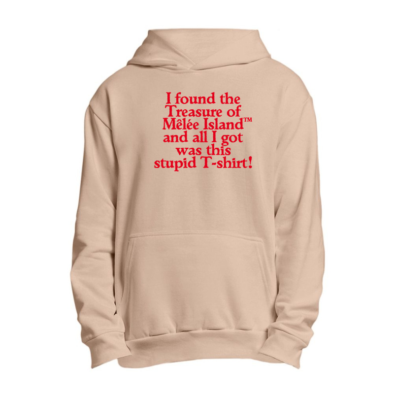 I Found The Treasure Of MÊlÉe Island Urban Pullover Hoodie | Artistshot