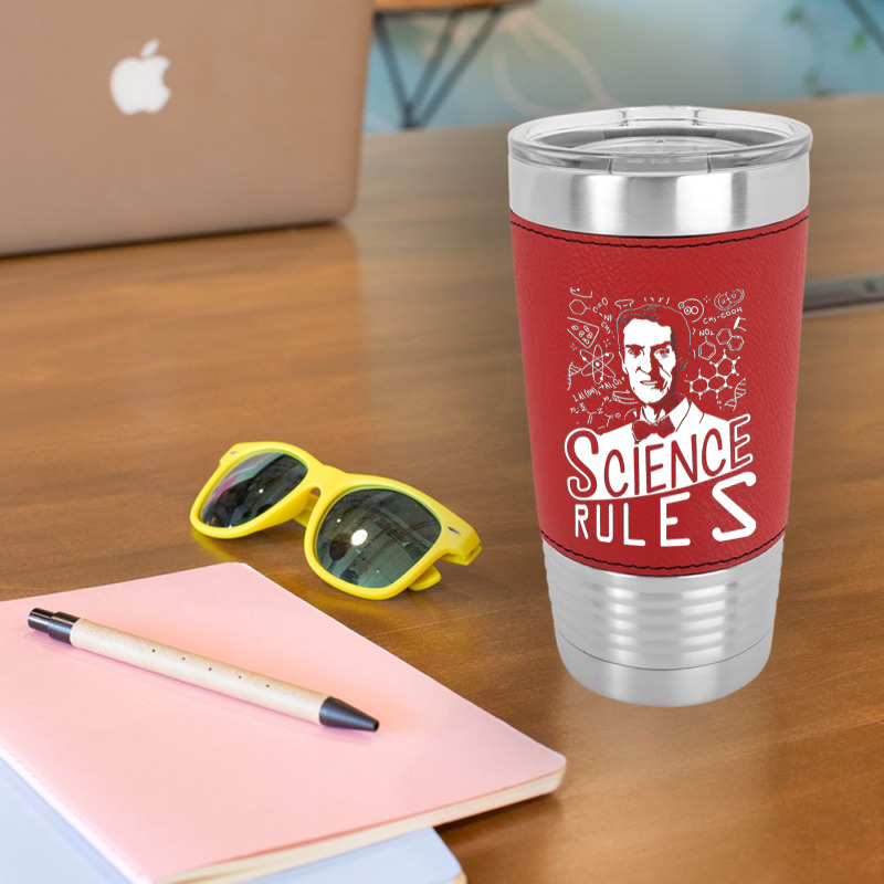 Bill Nye Science Rules, The Bill Nye Science Rules, Bill Nye Science R Leatherette Tumbler | Artistshot