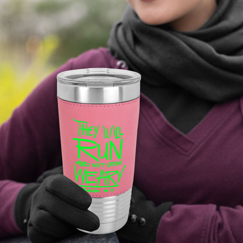 They Will Run And Not Grow Weary Isaiah 4631 Christian Premium T Shirt Leatherette Tumbler | Artistshot