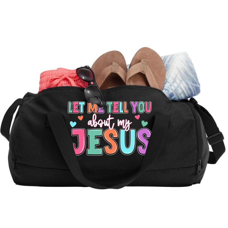 Let Me Tell You About My Jesus Duffel Bag | Artistshot