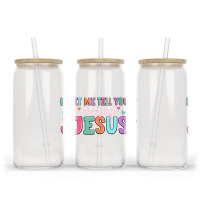 Let Me Tell You About My Jesus Glass Tumbler | Artistshot