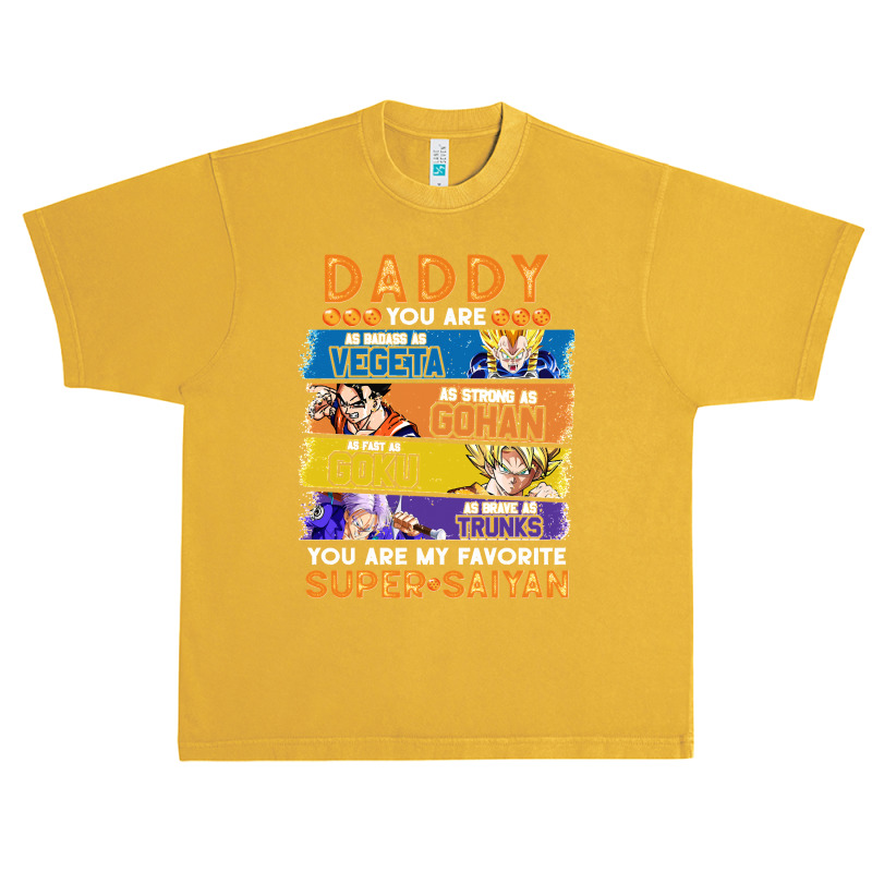 Dragonball Daddy You Are My Favorite Super Anime Saiyan Funny Urban Heavy T-shirt by lyheranea | Artistshot