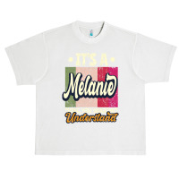 Womens It's A Melanie Thing You Wouldn't Understand Premium T Shirt Urban Heavy T-shirt | Artistshot