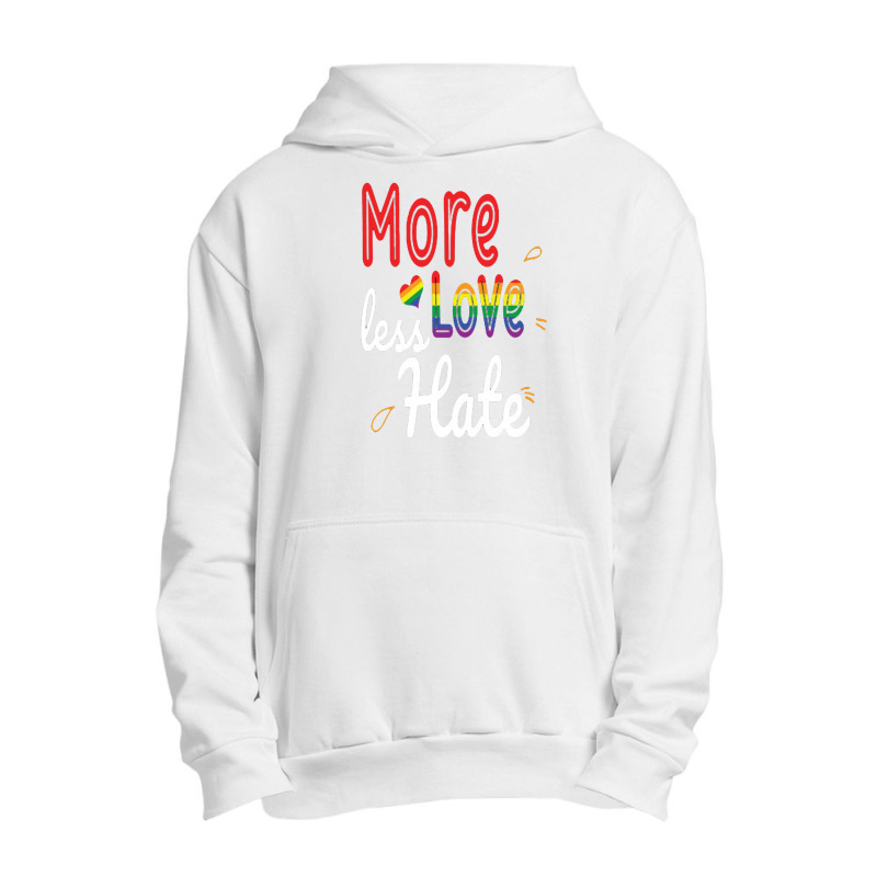 More Love Less Hate Lgbt Urban Pullover Hoodie | Artistshot