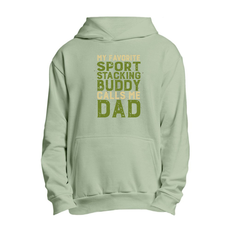 My Favorite Sport Stacking Buddy Calls Me Dad 1 Urban Pullover Hoodie by JACQUELINEMARIASMITH | Artistshot