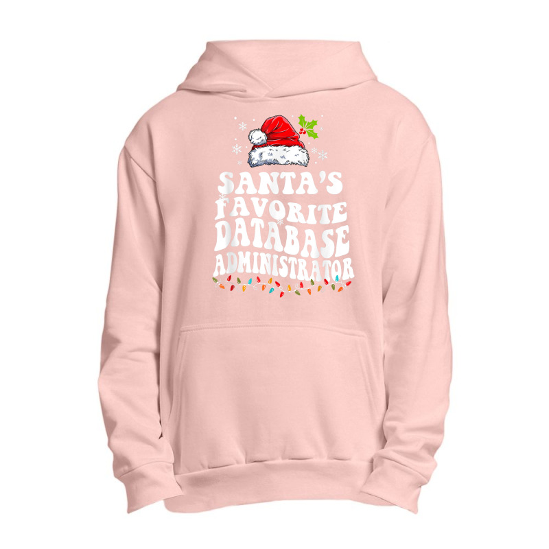 Funny Santa's Favorite Database Administrator Christmas Urban Pullover Hoodie by Fashlaza | Artistshot