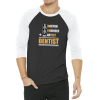 Dentist 3/4 Sleeve Shirt | Artistshot