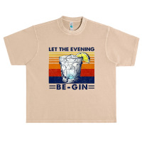 Let The Evening Begin, Let Evening Begin, Lets The Evening Begin, Let  Urban Heavy T-shirt | Artistshot