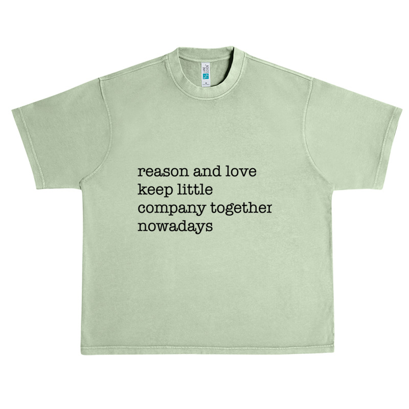 Reason And Love Keep Little Company Together Nowadays Urban Heavy T-shirt by cm-arts | Artistshot