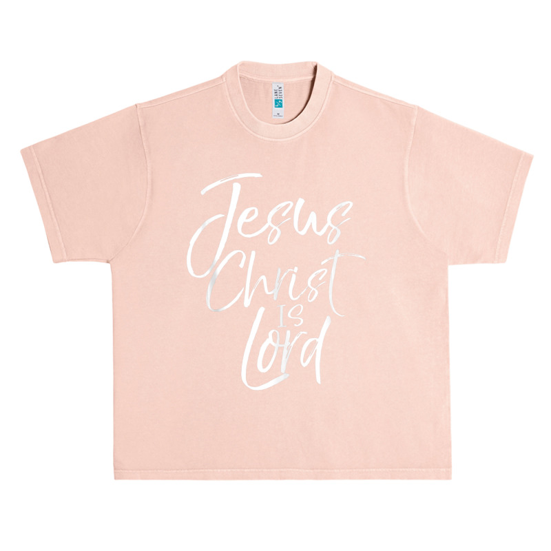 Christian Lordship Gift Faith Statement Jesus Christ Is Lord-xrh38 Urban Heavy T-shirt | Artistshot