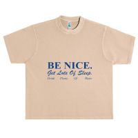 Be Nice Get Lots Of Sleep Drink Plenty Of Water Urban Heavy T-shirt | Artistshot