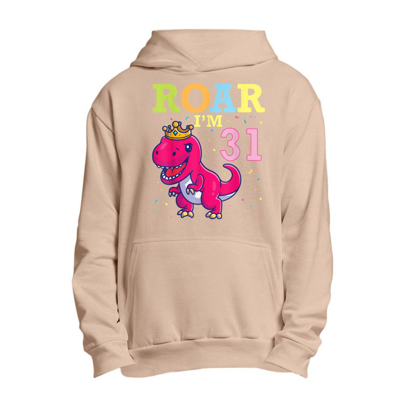 King Dinosaur Dance Happy My Birthday Roar I'm 31 Years Old Urban Pullover Hoodie | Artistshot