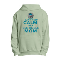 Womens I Can't Keep Calm, I'm A Sentinels Mom Urban Pullover Hoodie | Artistshot