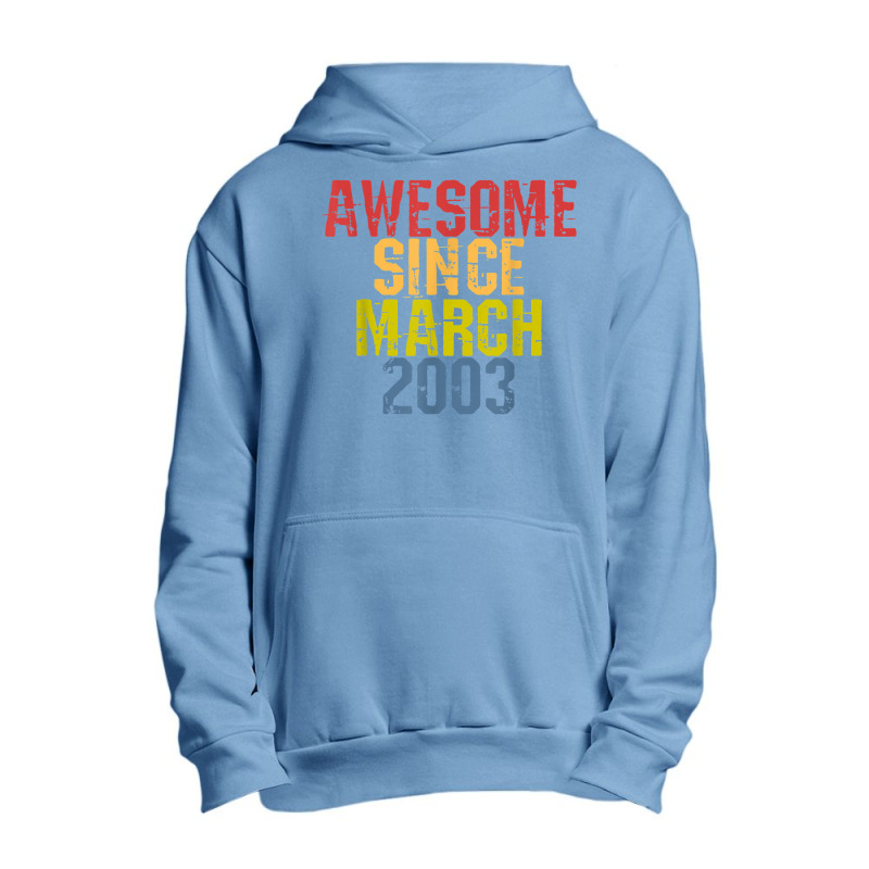 Awesome Since March 2003 Year Old Birthday Retro Urban Pullover Hoodie | Artistshot