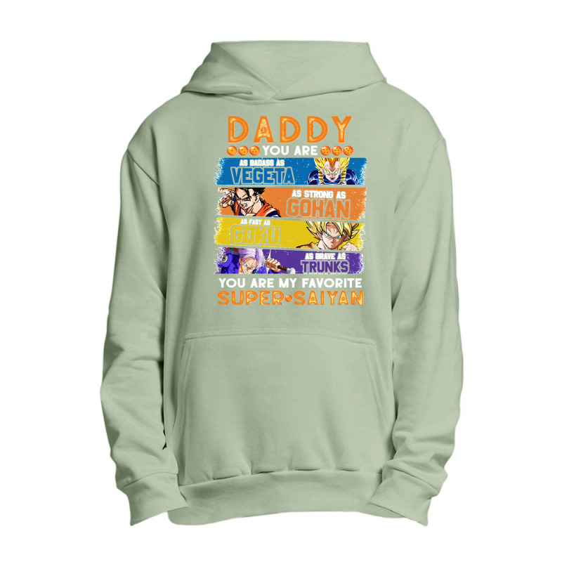 Dragonball Daddy You Are My Favorite Super Anime Saiyan Funny Urban Pullover Hoodie by lyheranea | Artistshot