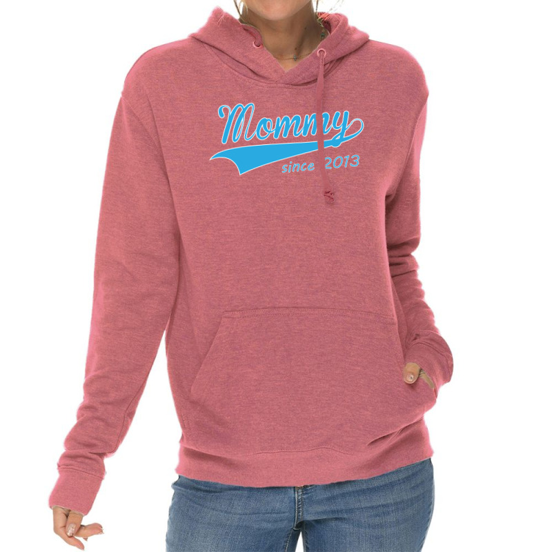 Setica-mommy-since-2013 Lightweight Hoodie | Artistshot