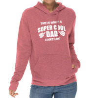 This Is What A Super Cool Dad Looks Like Lightweight Hoodie | Artistshot