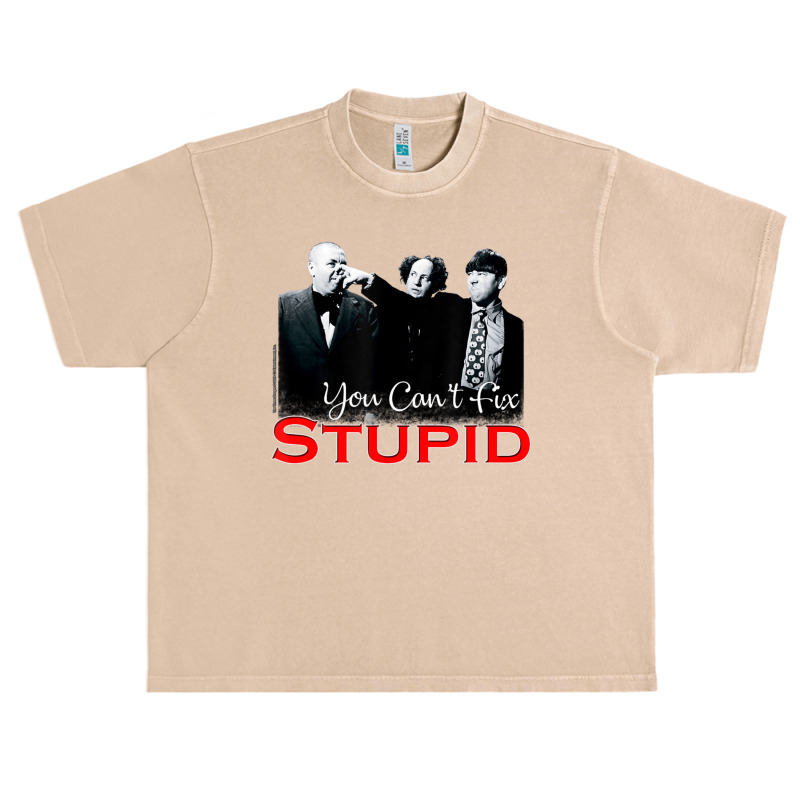 Tts- The Three Stooges You Can't Fix Stupid Urban Heavy T-shirt by Kanmosrin52 | Artistshot